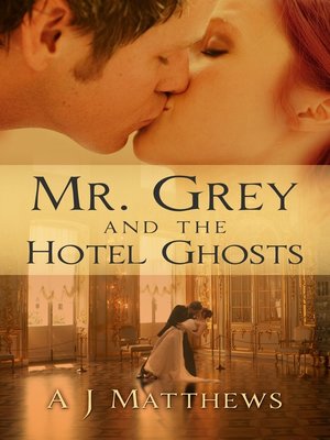 Mr. Grey and the Hotel Ghosts - ebook